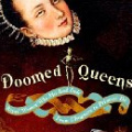 Doomed Queens